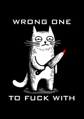 Wrong One to Mess With Cat