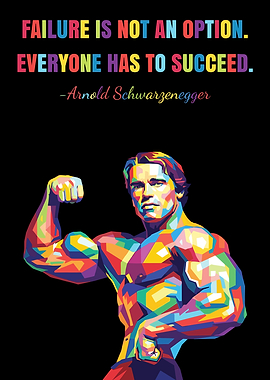Arnold Schwarzenegger Colorful Motivational Poster