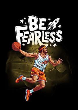Be Fearless Basketball Player