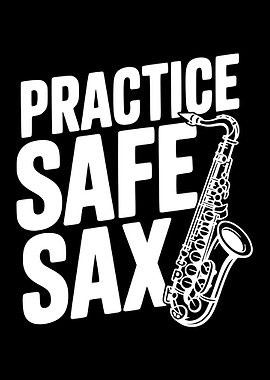 Practice Safe Sax Funny Music Design