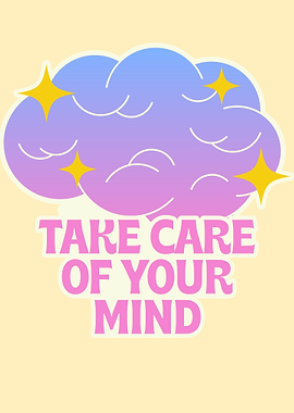 Take Care of Your Mind