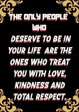Inspirational Quote: Love, Kindness, Respect