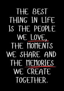 The Best Thing In Life Quote