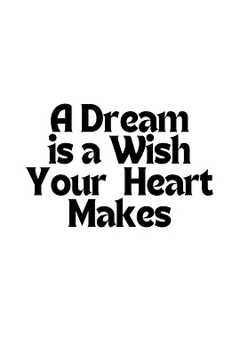 A Dream is a Wish