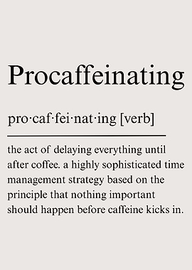 Procaffeinating quotes Definition coffee addict Text Art