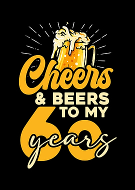 Cheers & Beers to 60 Years