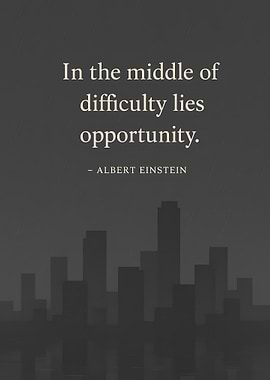 Opportunity in Difficulty: Einstein Quote