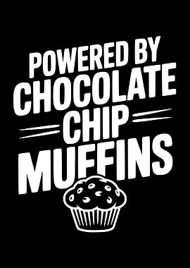 Powered by Chocolate Chip Muffins