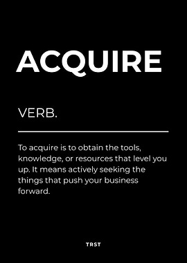 Acquire – Minimalist Black & White Poster Motivational Definition Wall Art
