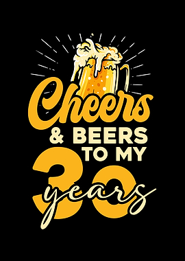Cheers & Beers to 30 Years
