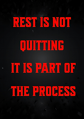 Rest is not quitting