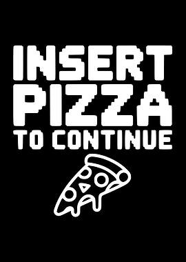 Insert Pizza to Continue