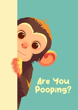 Cartoon Monkey Asks: Are You Pooping?