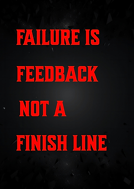 Failure is Feedback Inspirational Quote