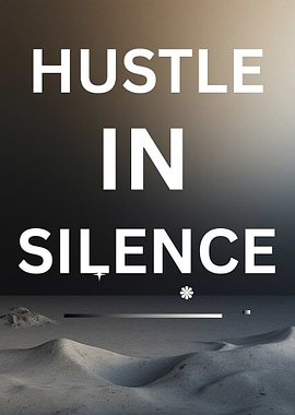 Hustle in Silence Motivational Poster