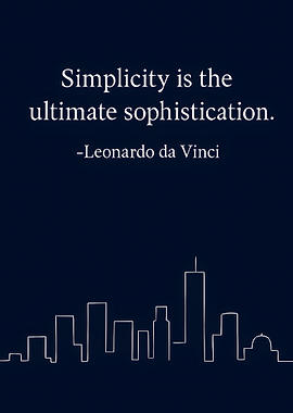 Simplicity is ultimate sophistication quote