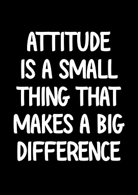 Attitude Makes a Big Difference