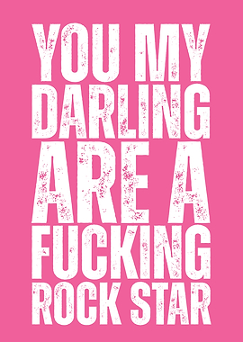 You My Darling Are A Rockstar