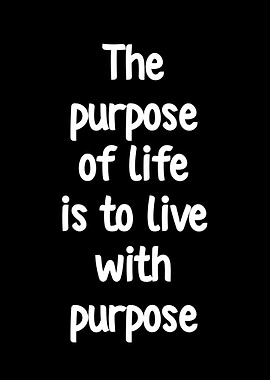 Purpose of Life Quote