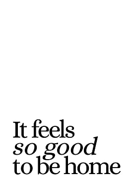 It feels so good to be home