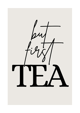 But First Tea Minimalist Art
