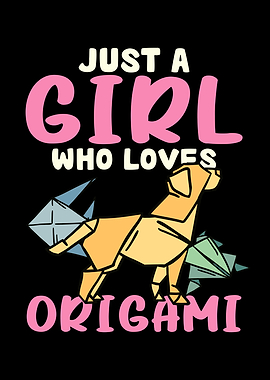 Just a Girl Who Loves Origami