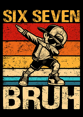 Six Seven Bruh Dabbing Kid, 67 meme poster