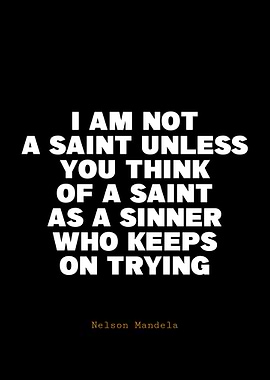 Nelson Mandela Quote: Saint and Sinner