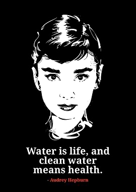 Audrey Hepburn Water Quote Art