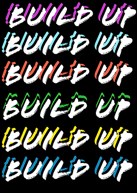 Build Up Colorful Text Pattern, motivational