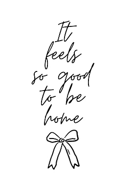 It feels so good to be home