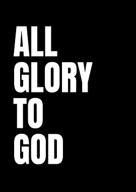 All Glory to God Text Art