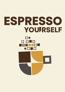 Espresso Yourself Coffee Cup Art