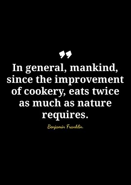 Benjamin Franklin Quote on Cookery