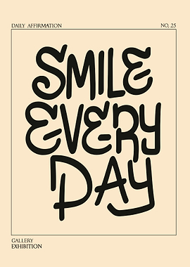 Smile Everyday - Daily Affirmation Poster