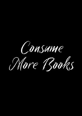 Consume More Books