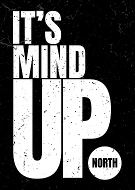 It's Mind Up North