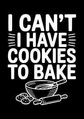 I Can't I Have Cookies