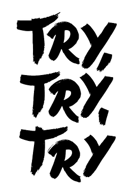 Try, Try, Try