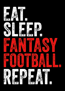 Eat Sleep Fantasy Football Repeat