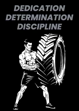 Dedication, Determination, Discipline