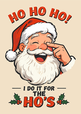 Santa Claus: I Do It For The Ho's