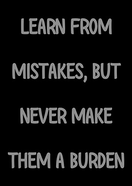 Learn from Mistakes, Never Burden