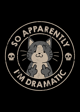 So Apparently I'm Dramatic - Cat