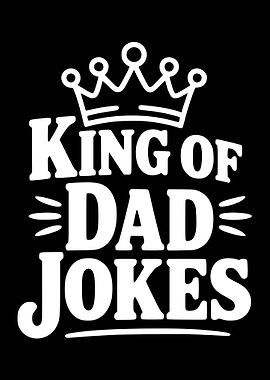 King of Dad Jokes