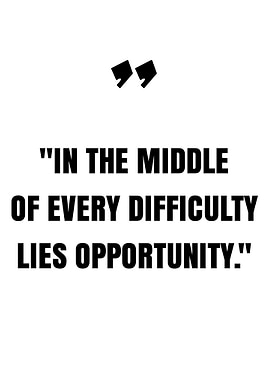 Opportunity in Difficulty Quote