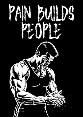 Pain Builds People Gym Motivation