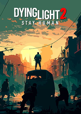 Dying Light 2: Stay Human Poster