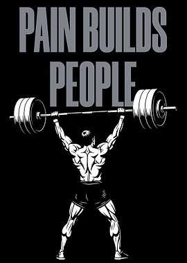 Pain Builds People Weightlifting Motivation