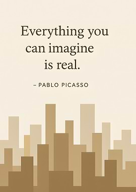 Everything you can imagine is real